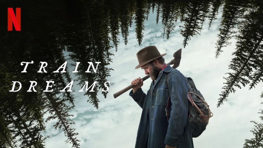 Train Dreams (2025) - ทางรถไฟสายฝัน [ซับไทย]