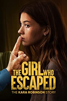 The Girl Who Escaped The Kara Robinson Story (2023) [ไม่มีซับไทย]