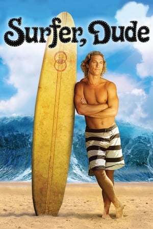 Surfer, Dude (2008) โต้คลื่นยักษ์ พักรับลมร้อน