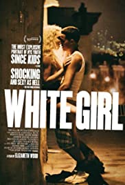 White Girl (2016) ไวท์ เกิร์ล สาวผมบลอนด์ กับปาร์ตี้สุดขั้ว