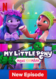 My Little Pony Make Your Mark (2022) คิวตี้มาร์กเพื่อโลก บทที่ 3