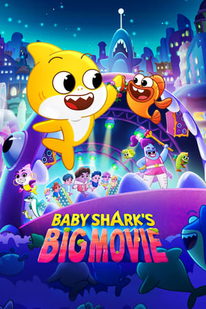 Baby Shark's Big Movie! (2023) [NoSub]