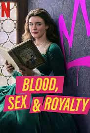 Blood, Sex & Royalty Season 1 (2022) เลือด เซ็กซ์ และความภักดี 