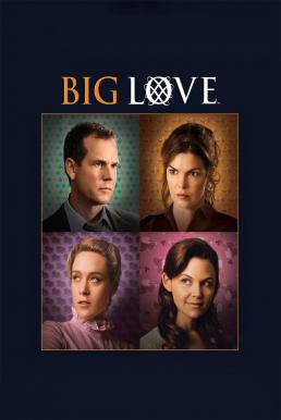 Big Love Season 3 (2009) [พากย์ไทย]