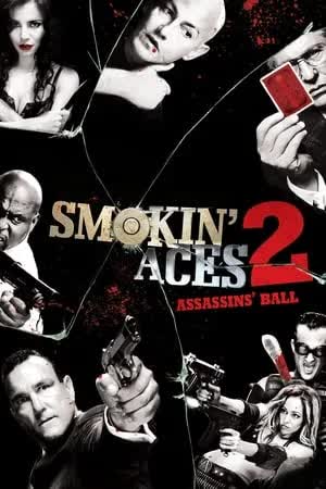 Smokin' Aces 2 Assassins' Ball  (2010) ดวลเดือด ล้างเลือดมาเฟีย 2 เดิมพันฆ่า ล่าเอฟบีไอ