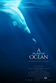 A Plastic Ocean (2016) ห้วงสมุทรพลาสติก