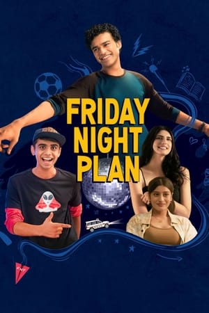 Friday Night Plan (2023) แผนวันศุกร์คืนสนุก