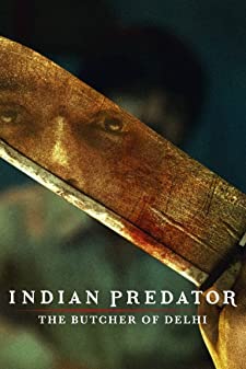 Indian Predator Season 1 (2022) ฆาตกรหั่นศพแห่งเดลี