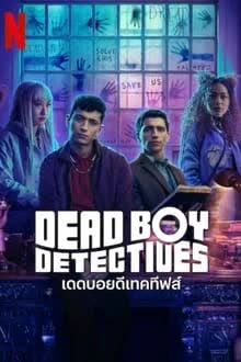Dead Boy Detectives Season 1 (2024) 	[พากย์ไทย]